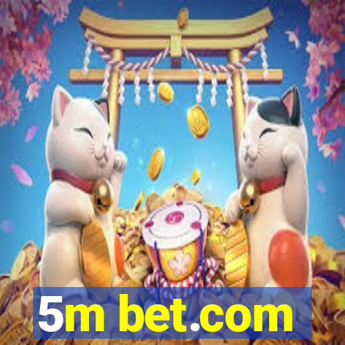 5m bet.com